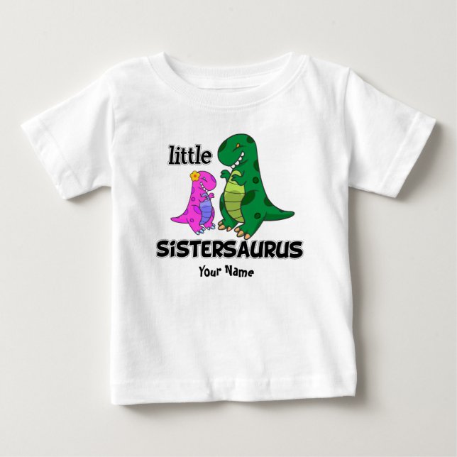 Little Sistersaurus Baby T-Shirt (Front)