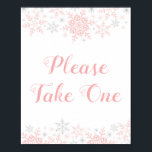 Little Snowflake Baby Shower Take One Favor Table Poster<br><div class="desc">This design feature delicate snowflakes in pink and silver glitter. Additional colors as well as the collection of coordinating products is available in our shop, zazzle.com/store/doodlelulu. Contact us if you need this design applied to a specific product to create your own unique matching item! Thank you so much for viewing...</div>