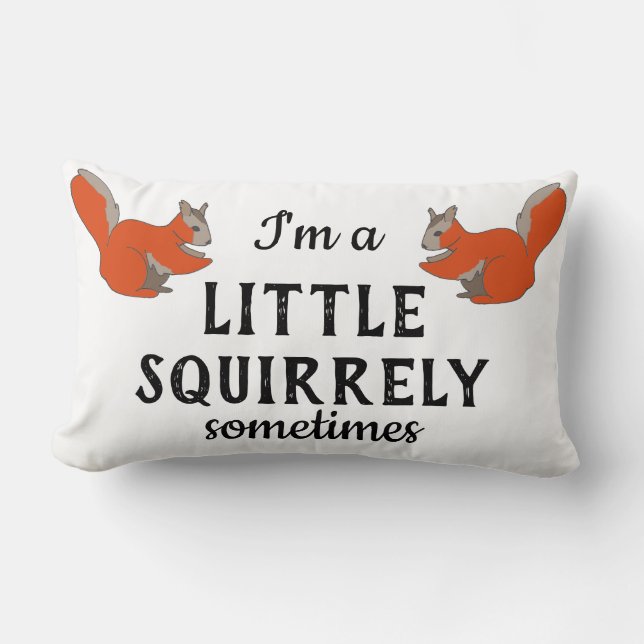 Little Squirrely Sometimes Woodland Squirrel Lumbar Pillow (Front)