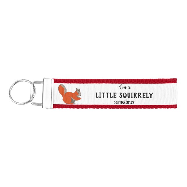 Little Squirrely Sometimes Woodland Squirrel Wrist Keychain (Keys on Left)