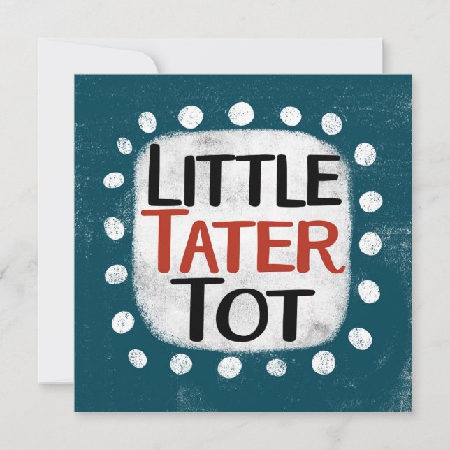 Little Tater Tot Greeting Card (Front)