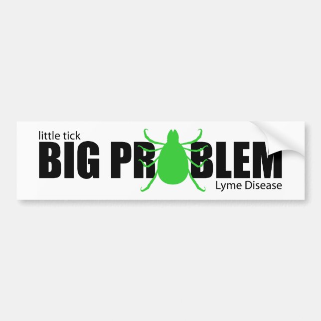 Little Tick, Big Problem Bumper Sticker (Front)