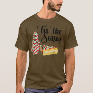 Little Tis The Season Christmas Tree Cakes Debbie  T-Shirt