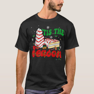 Little Tis' The Season Christmas Tree Cakes Debbie T-Shirt