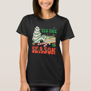 Little Tis' The Season Christmas Tree Cakes Debbie T-Shirt
