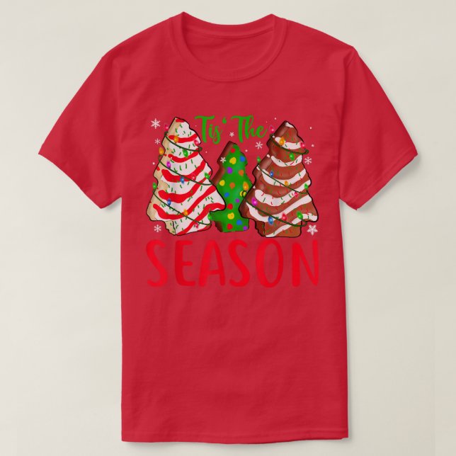 Little Tis The Season Christmas Tree Cakes Debbie  T-Shirt (Design Front)