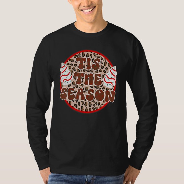 Little Tis' The Season Christmas Tree Cakes Debbie T-Shirt (Front)