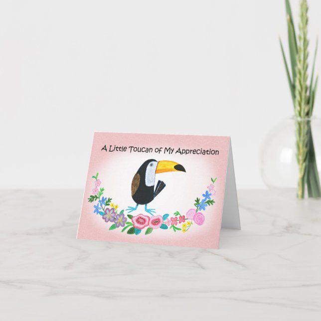 Little Toucan of My Appreciation Funny Thank you Card (Front)