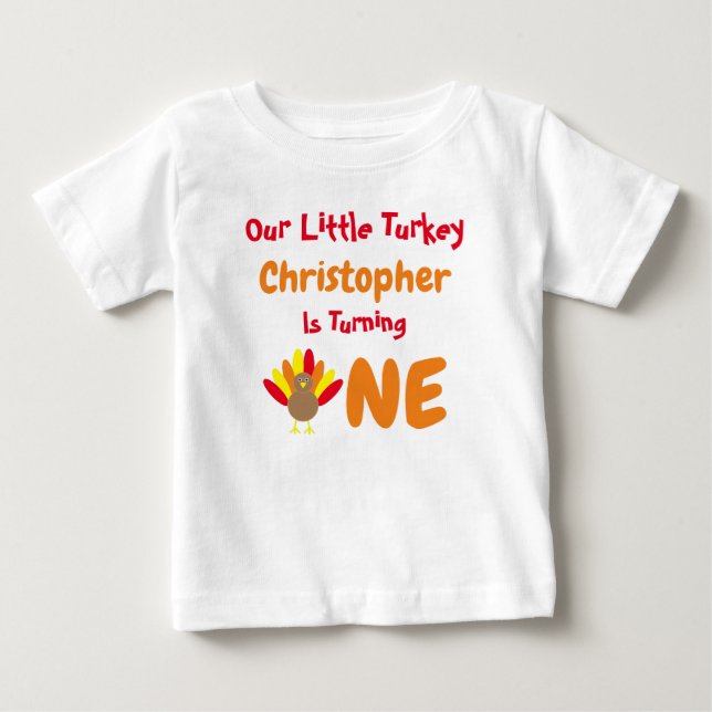 Little Turkey 1st Birthday Baby T-Shirt (Front)