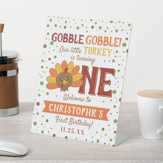 Little Turkey Fall Thanksgiving 1st Birthday Pedestal Sign (In SItu)