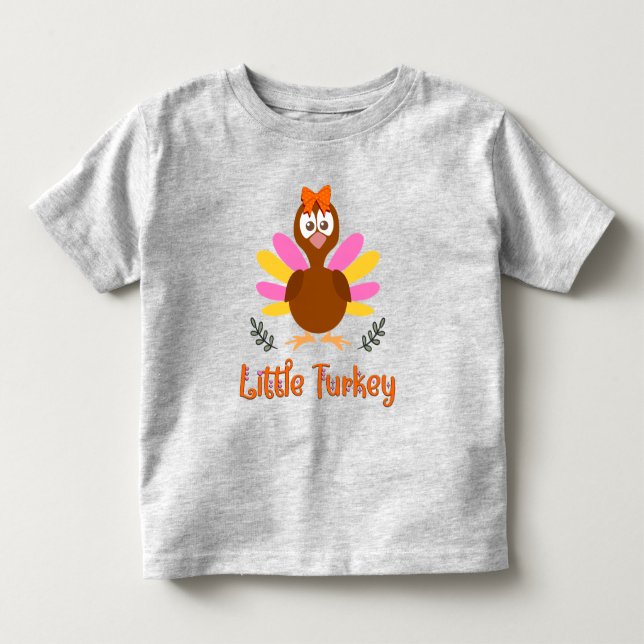 Little Turkey Thanksgiving Toddler Girl T-Shirt (Front)
