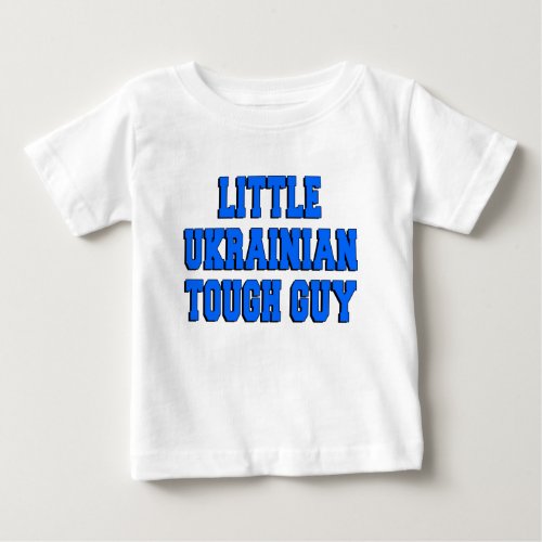 Little Ukrainian Tough Guy Baby T_Shirt