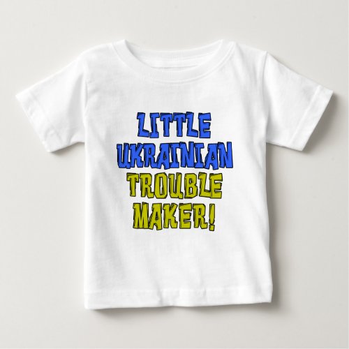 Little Ukrainian Trouble Maker Baby T_Shirt