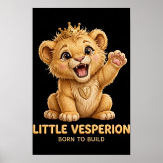 Little Vesperion — Born To Build Poster