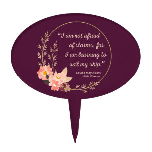 Little Women Quote I - Cute Style Cake Topper