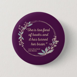 Little Women Quote II - Cute Style Button
