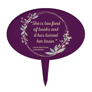 Little Women Quote II - Cute Style Cake Topper
