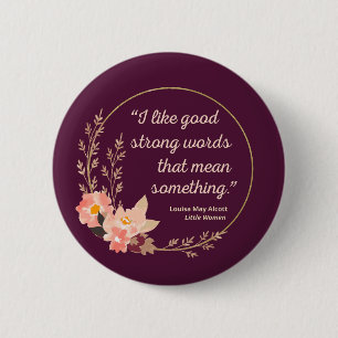 Little Women Quote IV - Cute Style Button
