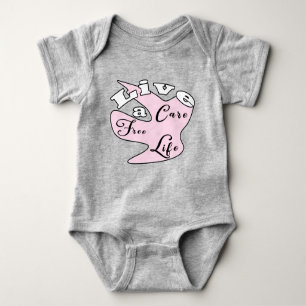 Live a care free life baby bodysuit