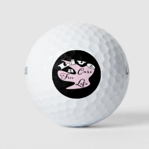 Live a care free life golf balls