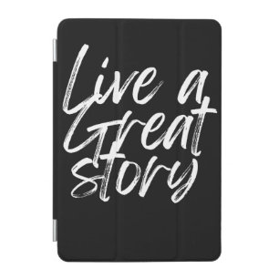 Live a great story / Journal iPad Mini Cover