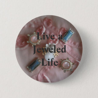 Live a Jeweled Life - Gorgeous Round Button