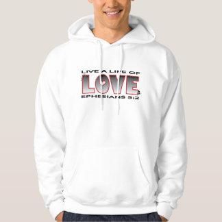 Live a Life of Love Christian hoodie