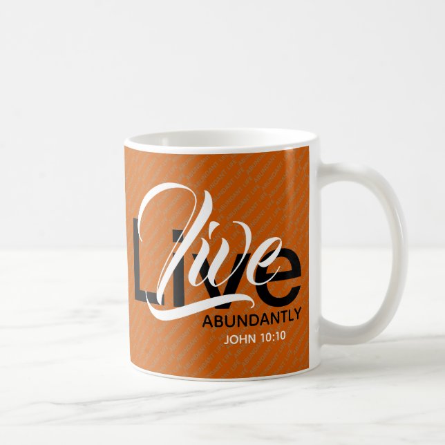 LIVE ABUNDANTLY Christian Abundant Life Orange Coffee Mug (Right)