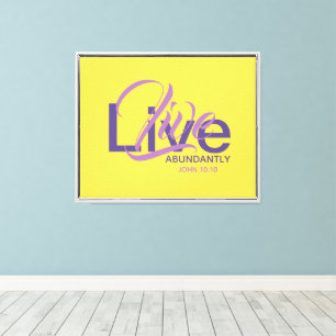 LIVE ABUNDANTLY Christian Abundant Life Quote Canvas Print