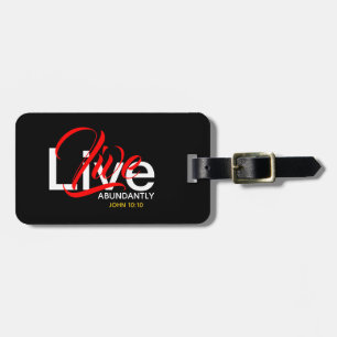Live Abundantly John 10:10 Scripture Luggage Luggage Tag