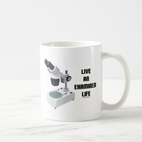 Live An Examined Life Compound Microscope Coffee Mug