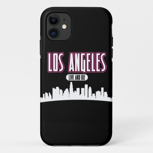 Live and Die In LA iPhone 11 Case