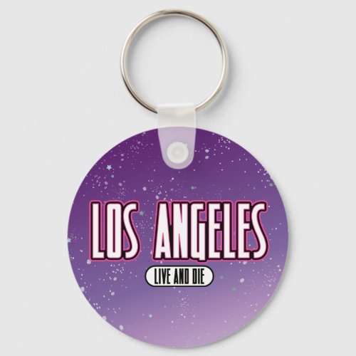 Live and Die In LA Keychain