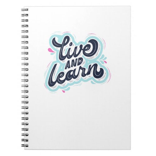 Live And Learn Notebook