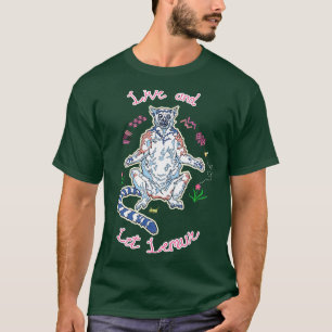 Live and Let Lemur 2 T-Shirt