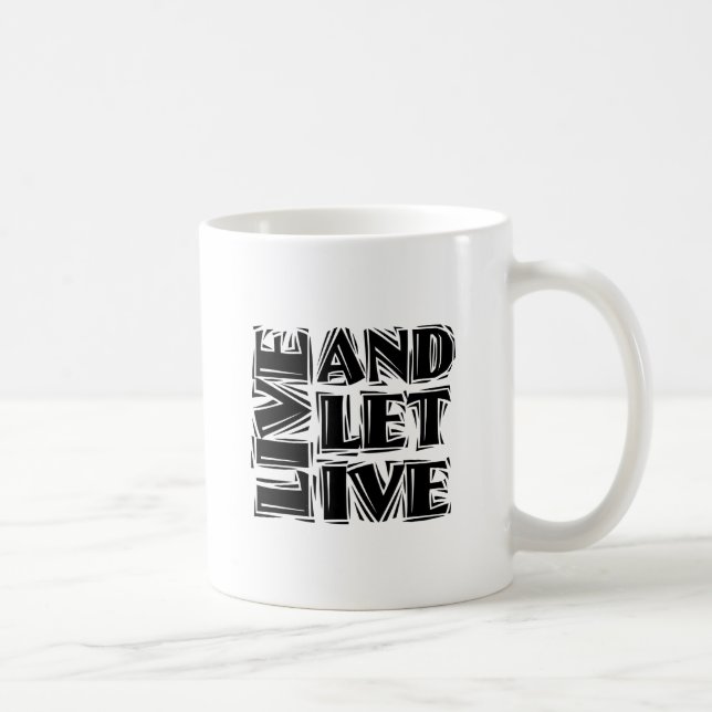 Live and Let Live 12 Step Recovery Slogan Quote Coffee Mug (Right)