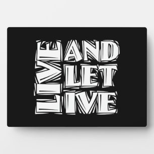 Live and Let Live 12 Step Recovery Slogan Quote Plaque