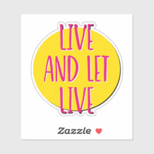 Live And Let Live 12 Step Slogan Sticker