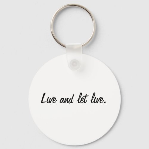 Live and let live keychain