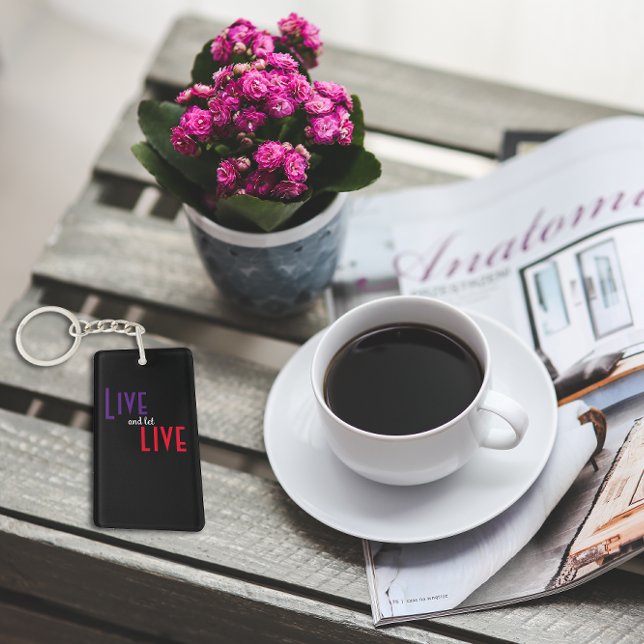 Live and let live proverb black keychain (Creator Uploaded)