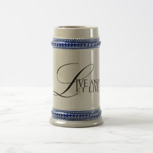 Live and let live wisdom quote typography  beer stein