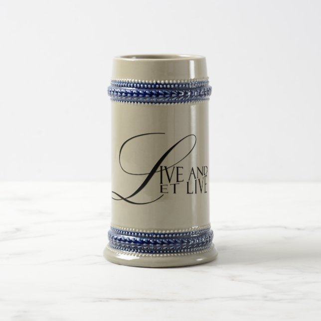 Live and let live wisdom quote typography  beer stein (Center)