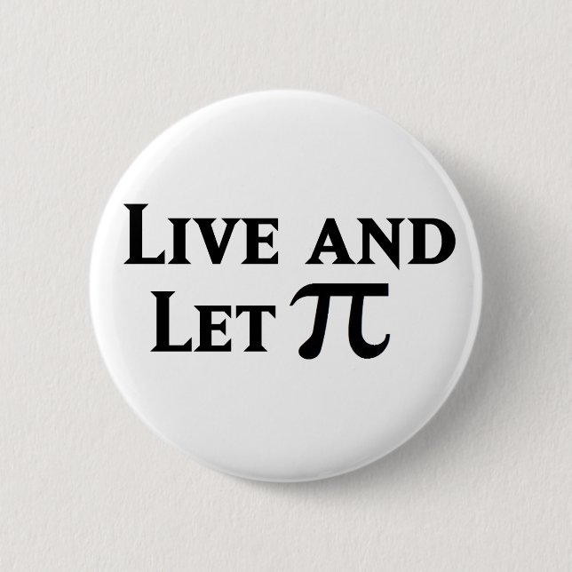 Live and Let Pi Day Parody Button (Front)
