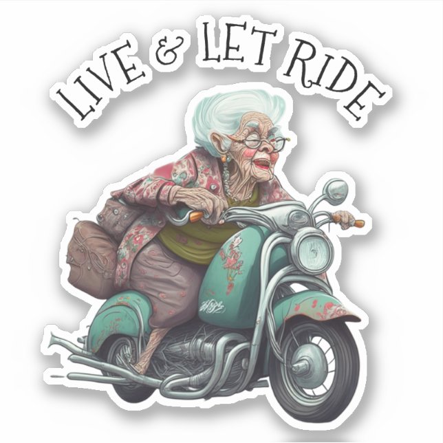 Live and Let Ride Motorcycle Grandma Sticker (Front)