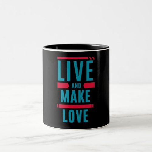 Live and make love urban design Coffee Mugs