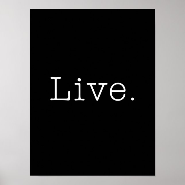 Live. Black And White Live Quote Template Poster (Front)