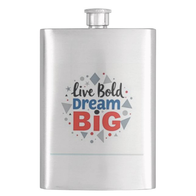 "Live Bold, Dream Big" Flask (Front)