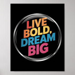 Live Bold Dream Big Sticker Poster