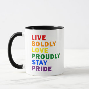 Live Boldly Love Proudly Stay Pride Mug