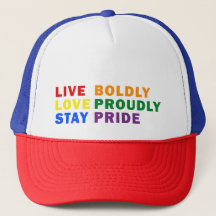 Live Boldly Love Proudly Stay Pride Trucker Hat